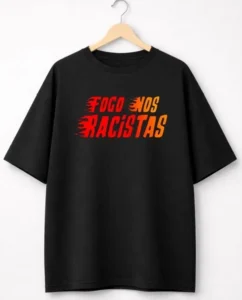 Oversized Fogo Nos Racistas