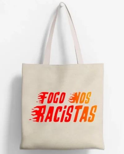 Ecobag Fogo Nos Racistas
